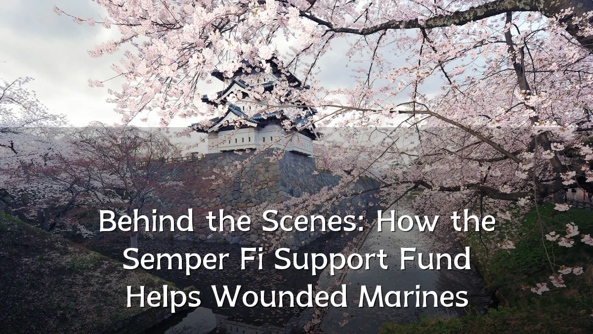 Behind the Scenes: How the Semper Fi Support Fund Helps Wounded Marines