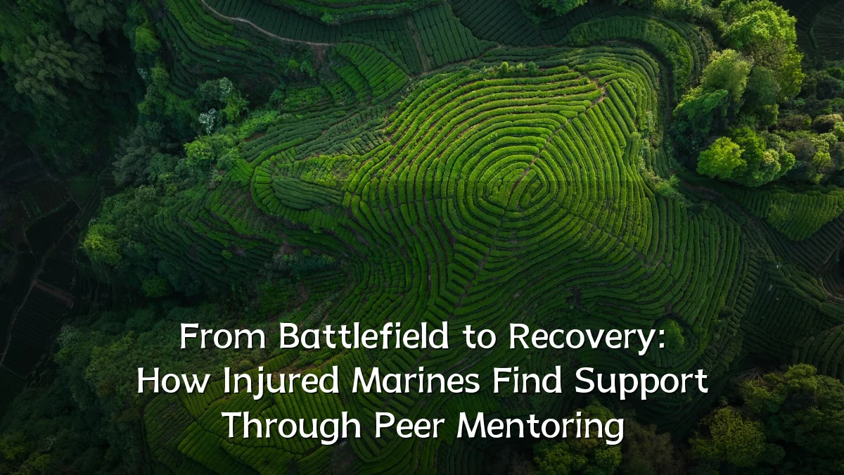From Battlefield to Recovery: How Injured Marines Find Support Through Peer Mentoring