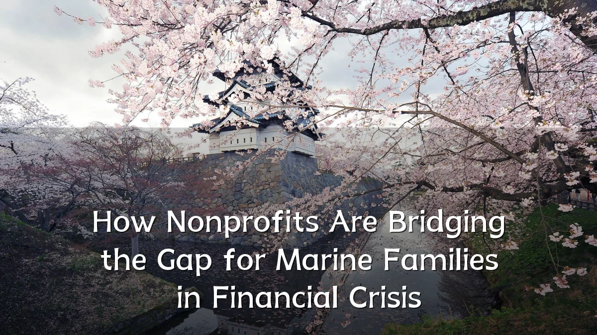 How Nonprofits Are Bridging the Gap for Marine Families in Financial Crisis