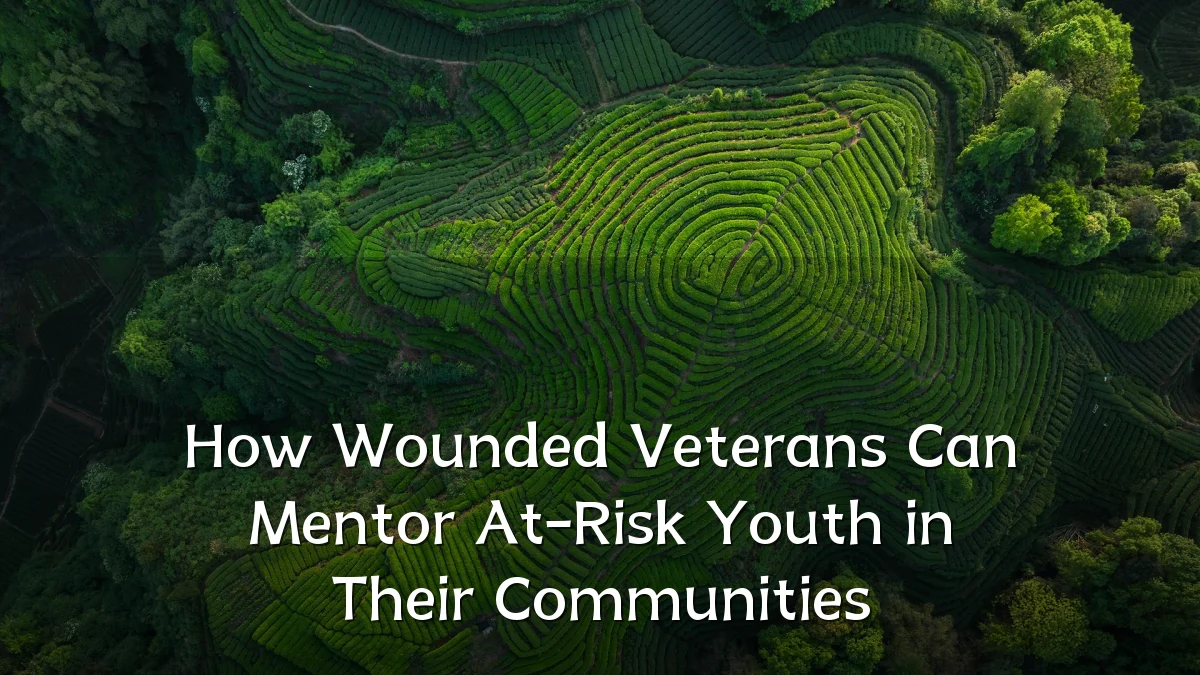 How Wounded Veterans Can Mentor At-Risk Youth in Their Communities