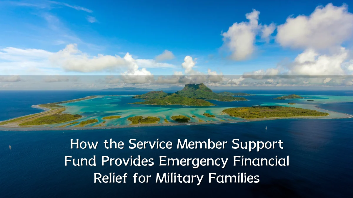 How the Service Member Support Fund Provides Emergency Financial Relief for Military Families