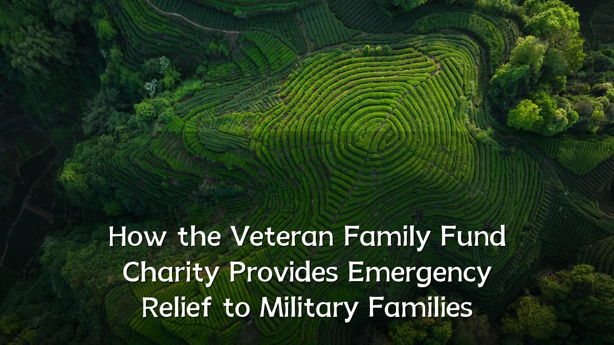 How the Veteran Family Fund Charity Provides Emergency Relief to Military Families