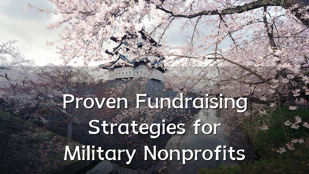 Proven Fundraising Strategies for Military Nonprofits