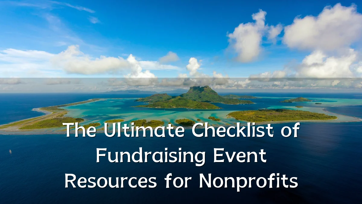 The Ultimate Checklist of Fundraising Event Resources for Nonprofits
