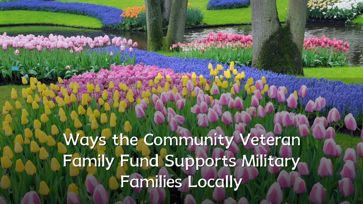 Ways the Community Veteran Family Fund Supports Military Families Locally